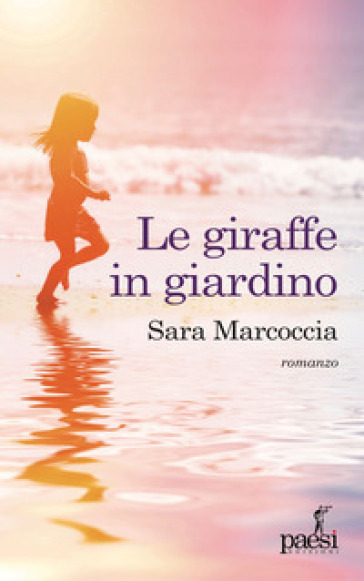 Le giraffe in giardino. Ediz. illustrata - Sara Marcoccia