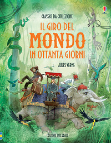 Il giro del mondo in 80 giorni. Ediz. a colori - Jules Verne