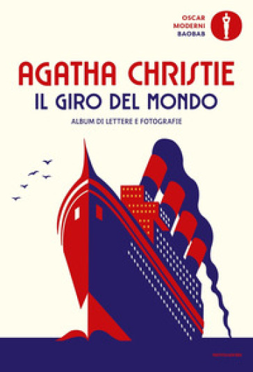 Il giro del mondo. Album di lettere e fotografie - Agatha Christie