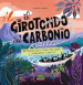 Il girotondo del carbonio. Un viaggio nella storia per capire il cambiamento climatico. Ediz. a colori