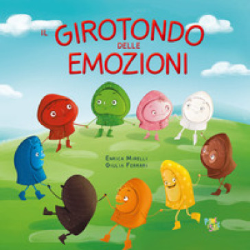 Il girotondo delle emozioni. Ediz. illustrata - Enrica Mirelli - Libro -  Mondadori Store