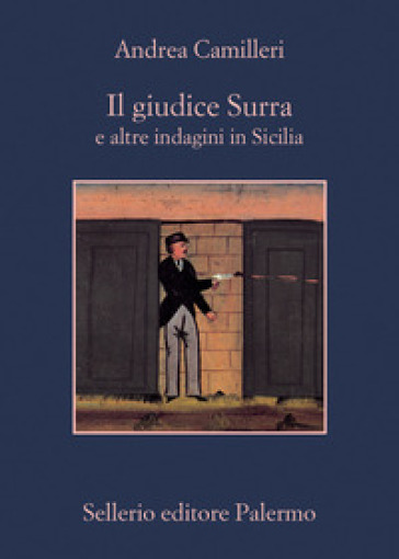 Il giudice Surra e altre indagini in Sicilia - Andrea Camilleri