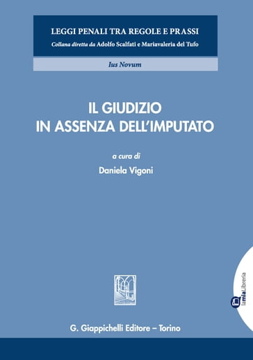 Il giudizio in assenza dell'imputato - Daniela Vigoni - Lucio Bruno Cristiano Camaldo - Roberta Casiraghi