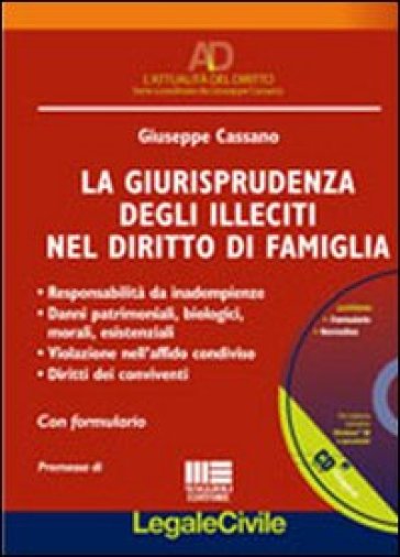 La giurisprudenza degli illeciti nel diritto di famiglia. Con CD-ROM - Giuseppe Cassano