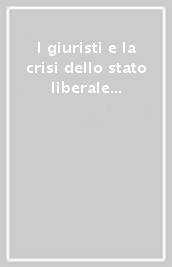 I giuristi e la crisi dello stato liberale (1918-1925)