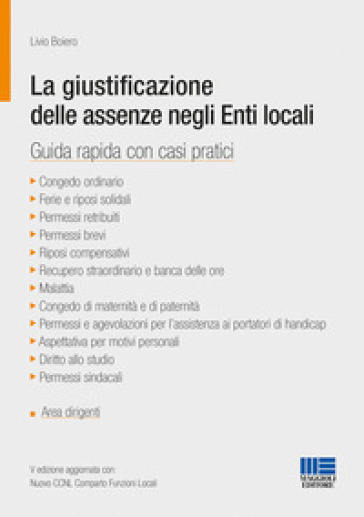 La giustificazione delle assenze negli enti locali. Guida rapida con casi pratici - Livio Boiero