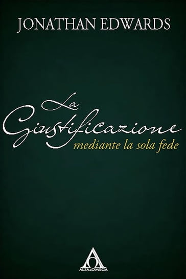 La giustificazione mediante la sola fede - Jonathan Edwards