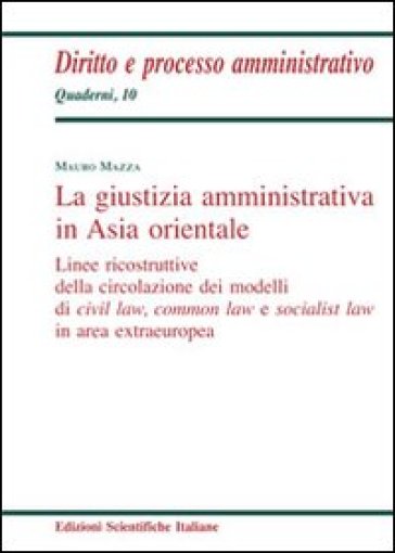 La giustizia amministrativa in Asia orientale - Mauro Mazza