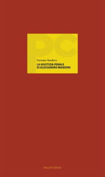 La giustizia penale di Alessandro Manzoni - Gaetano Insolera