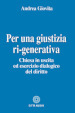 Per una giustizia ri-generativa. Chiesa in uscita ed esercizio dialogico del diritto