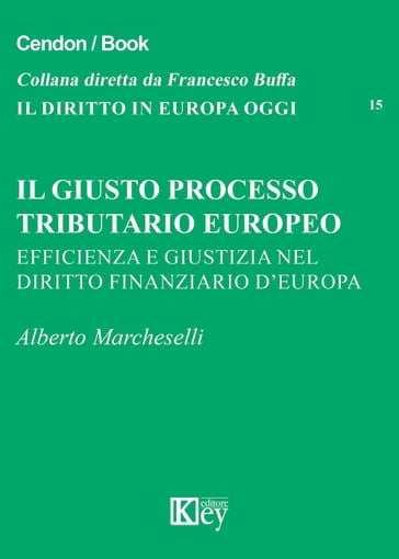 Il giusto processo tributario europeo - Alberto Marcheselli