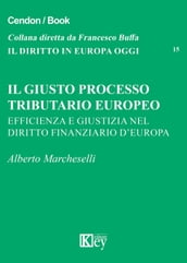 Il giusto processo tributario europeo
