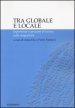 Tra globale e locale. Esperienze e percorsi di ricerca sulle migrazioni