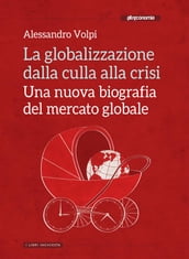 La globalizzazione dalla culla alla crisi