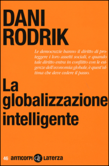 La globalizzazione intelligente - Dani Rodrik | 