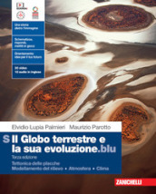 Il globo terrestre e la sua evoluzione.blu. Per le Scuole superiori. Con Contenuto digitale (fornito elettronicamente). Vol. S: Tettonica delle placche. Modellamento del rilievo. Atmosfera. Clima