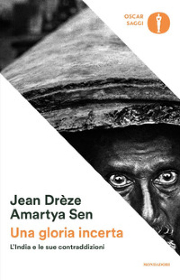 Una gloria incerta. L'India e le sue contraddizioni - Amartya Sen - Jean Drèze