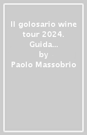 Il golosario wine tour 2024. Guida all