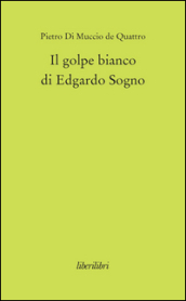 Il golpe bianco di Edgardo Sogno