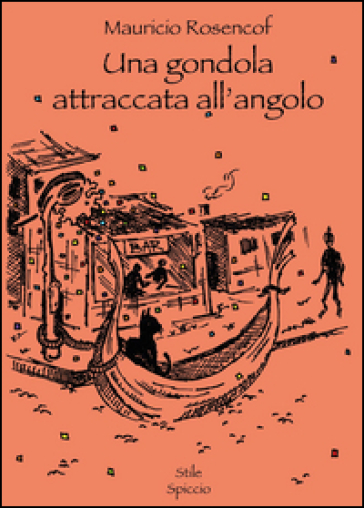 Una gondola attraccata all'angolo - Mauricio Rosencof