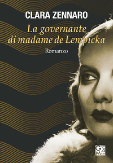 La governante di madame De Lempicka - Clara Zennaro