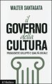 Il governo della cultura. Promuovere sviluppo e qualità sociale