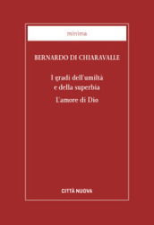 I gradi dell umiltà e della superbia. L amore di Dio