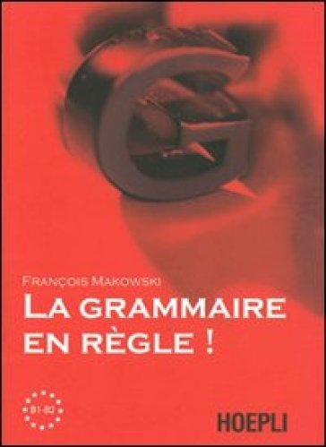 La grammaire en regle! Livelli B1-B2 - Françoise Makowski