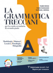 La grammatica Treccani. Per le Scuole superiori. Con e-book. Con espansione online. Vol. A-B