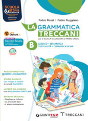 La grammatica TreccaniPer la Scuola media. Con e-book. Con espansione online. B: Comunicazione