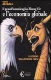 Il grand ammiraglio Zheng-He e l economia globale. Il ritorno della potenza cinese