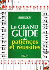 Le grand guide des patiences et réussites