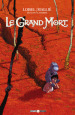 Le grand mort. Nuova ediz.. 1: Lacrime d ape