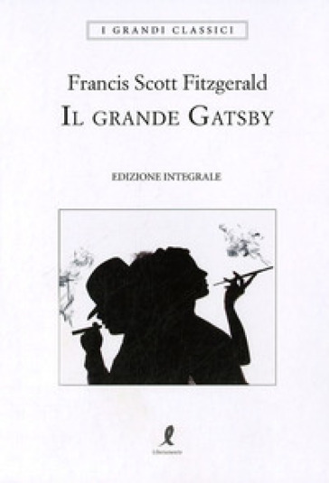 Il grande Gatsby. Ediz. integrale - Francis Scott Fitzgerald