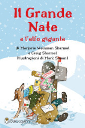 Il grande Nate e l elfo gigante. Ediz. ad alta leggibilità