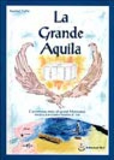 La grande aquila. L'avventurosa storia del grande Maimonide, medico, scienziato e maestro della Torà - Rochel Yaffe