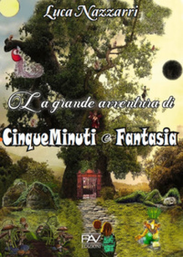 La grande avventura di CinqueMinuti e Fantasia - Luca Nazzarri