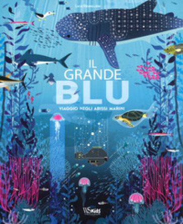 Il grande blu. Viaggio negli abissi marini. Ediz. a colori. Con File audio per il download - Lucie BRUNELLIERE