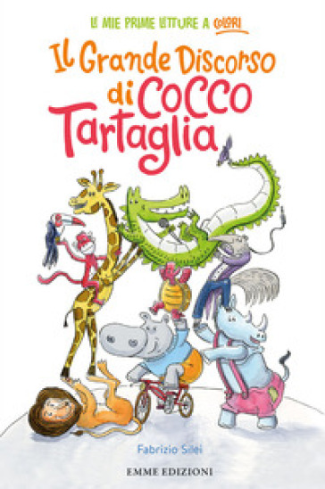 Il grande discorso di Cocco Tartaglia. Ediz. a colori - Fabrizio Silei