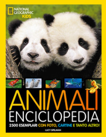 La grande enciclopedia degli animali - Lucy Spelman