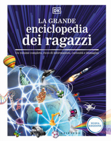 La grande enciclopedia dei ragazzi. Un volume completo, ricco di informazioni, curiosità e...