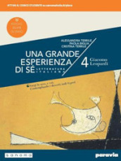 Una grande esperienza di sé. Ediz. nuovo esame di Stato. Per le Scuole superiori. Con e-book. Con espansione online. Vol. 4: Giacomo Leopardi