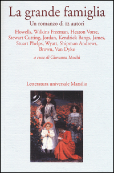 La grande famiglia. Un romanzo di 12 autori