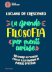 La grande filosofia per «menti curiose». 50 storie di filosofi