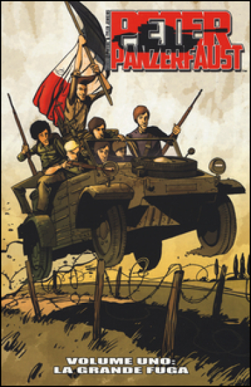 La grande fuga. Peter Panzerfaust. 1. - Kurtis Wiebe - Tyler Jenkins