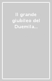 Il grande giubileo del Duemila e le Chiese orientali cattoliche. Sussidio pastorale