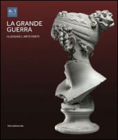 La grande guerra. Catalogo della mostra (Vicenza, 1º aprile-23 agosto 2015). 2.I luoghi e l