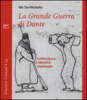 La grande guerra di Dante. Letteratura e identità nazionale