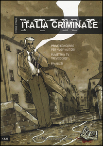 La grande guerra. Storie d'Italia-Italia criminale. Storie d'Italia