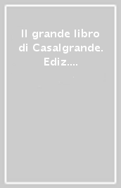 Il grande libro di Casalgrande. Ediz. italiana e inglese